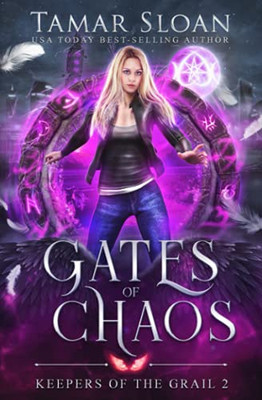Gates Of Chaos: A New Adult Paranormal Romance (Keepers Of The Grail)
