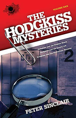 The Hodgkiss Mysteries: Hodgkiss And The Sudden Storm And Other Stories