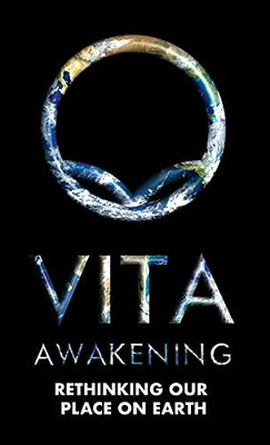 Vita Awakening: A Spiritual Awakening To Nature That Averts Human Extinction.