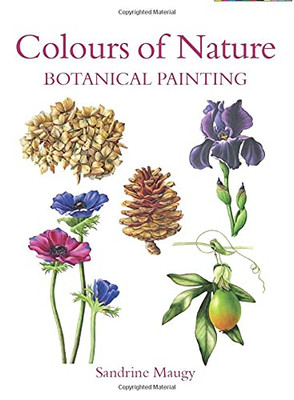 Colours Of Nature: Botanical Painting