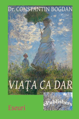 Viata CA Dar: Eseuri