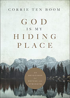 God Is My Hiding Place: 40 Devotions For Refuge And Strength