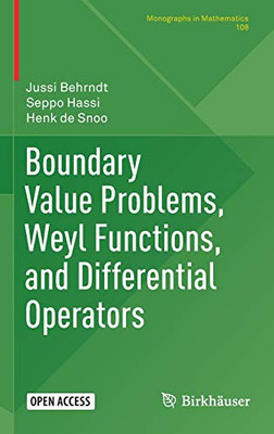Boundary Value Problems, Weyl Functions, and Differential Operators (Monographs in Mathematics (108))