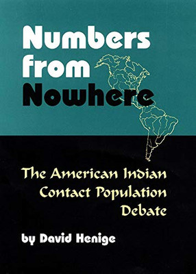 Numbers From Nowhere: The American Indian Contact Population Debate