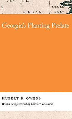 Georgia'S Planting Prelate (Georgia Open History Library)
