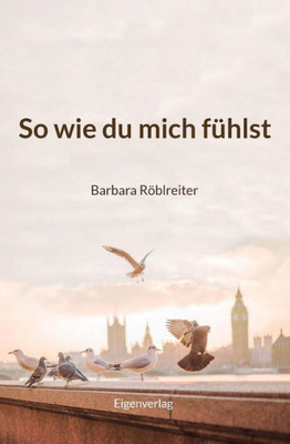 So wie du mich fÃ¼hlst