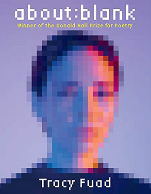 About:Blank: Poems (Pitt Poetry Series)