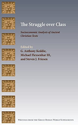 The Struggle Over Class: Socioeconomic Analysis Of Ancient Christian Texts
