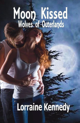 Moon Kissed Volumes 1 - 4: Alpha Wolf Romance
