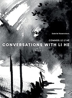 Conversations With Li He: Comhrá Le Lí Hè