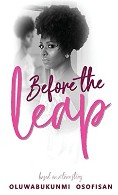 Before The Leap: Based On A True Story