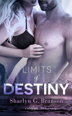 Limits of Destiny (Volume 4)