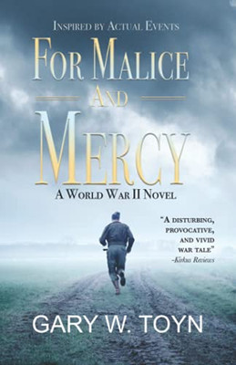 For Malice And Mercy: A World War Ii Novel