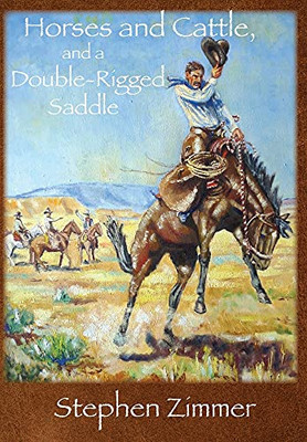 Horses And Cattle, And A Double-Rigged Saddle