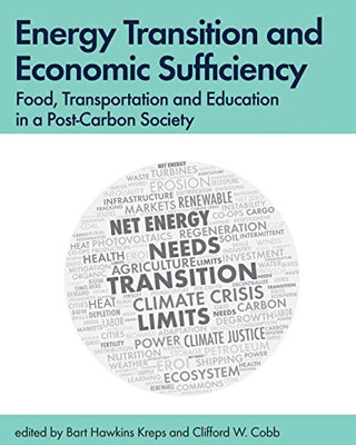 Energy Transition And Economic Sufficiency: Food, Transportation And Education In A Post-Carbon Society