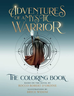 Adventures Of A Mystic Warrior: The Coloring Book