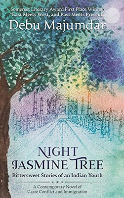 Night Jasmine Tree: Bittersweet Stories Of An Indian Youth