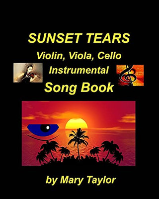 Sunset Tears Violin, Viola, Cello Instrumental Song Book