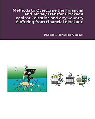 Methods To Overcome The Financial And Money Transfer Blockade Against Palestine And Any Other Countries