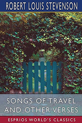 Songs Of Travel And Other Verses (Esprios Classics)