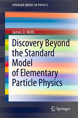 Discovery Beyond the Standard Model of Elementary Particle Physics (SpringerBriefs in Physics)