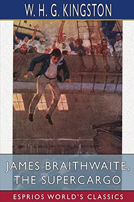 James Braithwaite, The Supercargo (Esprios Classics)