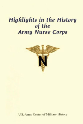 Highlights in the History of the Army Nurse Corps
