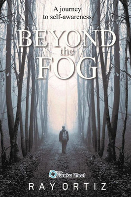 Beyond The Fog: A journey to self-awareness