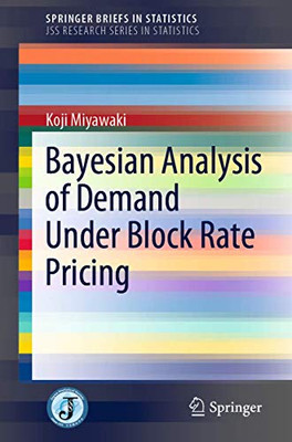 Bayesian Analysis of Demand Under Block Rate Pricing (SpringerBriefs in Statistics)