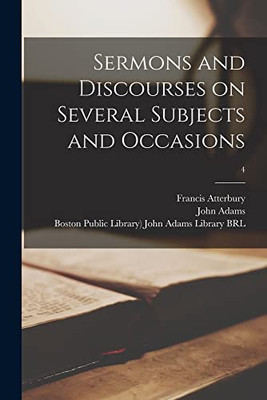 Sermons And Discourses On Several Subjects And Occasions; 4
