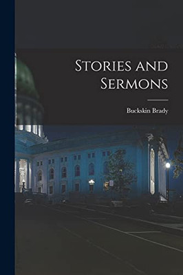 Stories And Sermons [Microform]