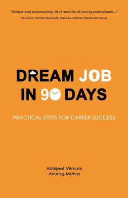 Dream Job in 90 Days: Practical Steps for Career Success