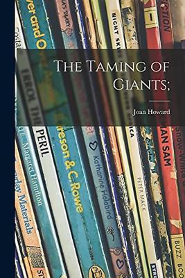 The Taming Of Giants;