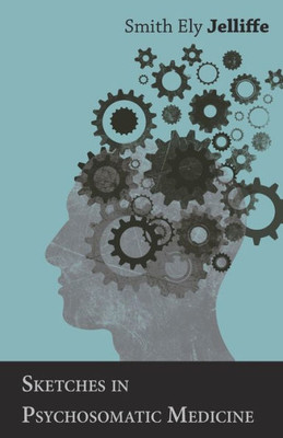 Sketches in Psychosomatic Medicine