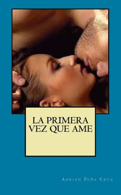 La primera vez que Ame: Mi Primera Vez
