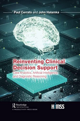 Reinventing Clinical Decision Support (Himss Book)