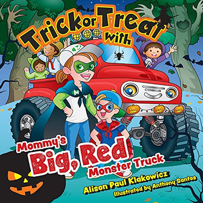 Trick Or Treat With Mommy'S Big, Red Monster Truck