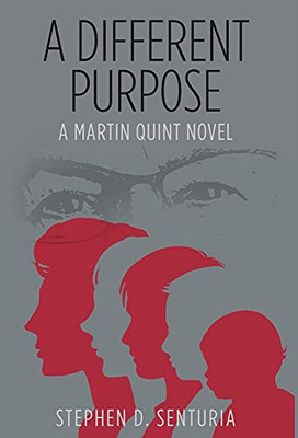 A Different Purpose: A Martin Quint Novel