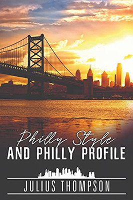 Philly Style And Philly Profile