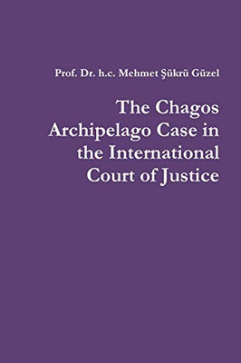 The Chagos Archipelago Case in the International Court of Justice