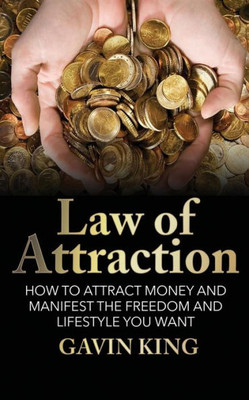 Law of attraction: How to Attract Money and Manifest the Freedom and Lifestyle You Want