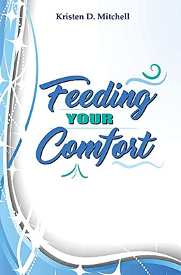 Feeding Your Comfort