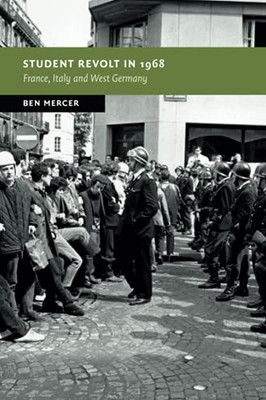 Student Revolt In 1968 (New Studies In European History)