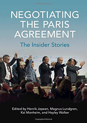 Negotiating The Paris Agreement: The Insider Stories