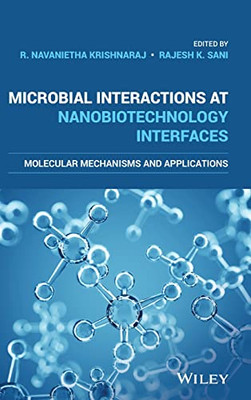 Microbial Interactions At Nanobiotechnology Interfaces: Molecular Mechanisms And Applications