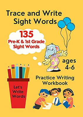 Trace And Write Sight Words , Practice Writing Workbook, Ages 4-6