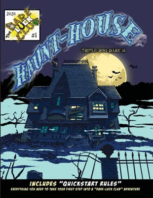 Haunt-House: Dare-Luck Club Triple-Dog-Dare #1