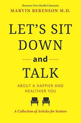 Let's Sit Down and Talk: About a Happier and Healthier You