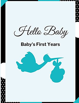 Hello Baby: BabyS First Years: BabyS Milestones