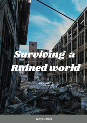 Surviving A Ruined World